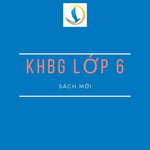 Kế hoạch bài giảng lớp 6 (Sách mới)Kế hoạch bài giảng lớp 6 (Sách mới)