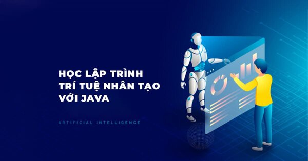 Học lập trình trí tuệ nhân tạo với Java