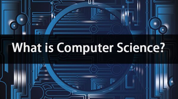Computer science là gì? Sự khác biệt giữa IT và Computer science là gì?