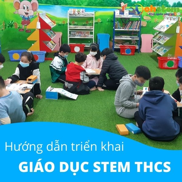 Hướng dẫn phát triển chương trình giáo dục STEM THCS hiệu quả