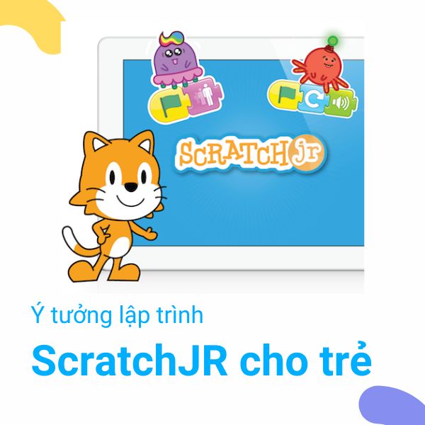 Ý tưởng các dự án ScratchJR cho trẻ em
