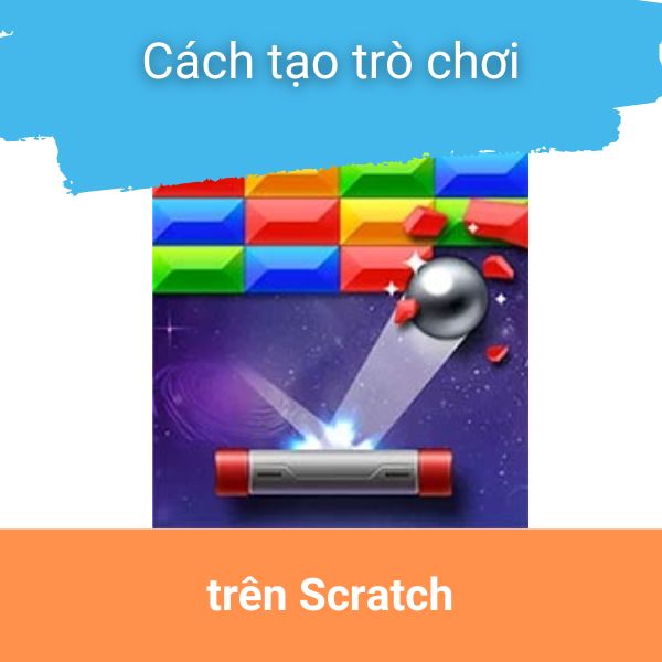 Cách làm trò chơi trên Scratch - Game hứng bóng