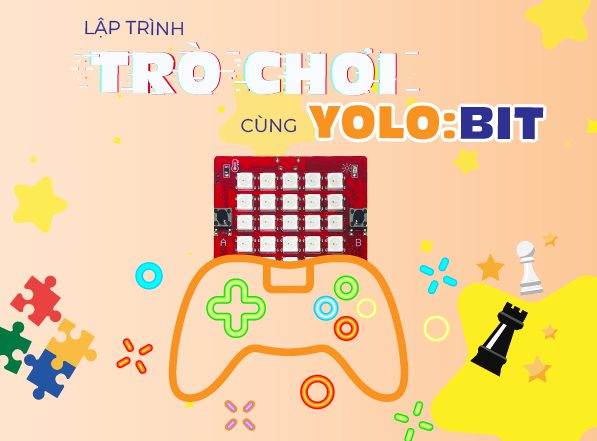 Dạy lập trình cho trẻ với Yolo:Bit