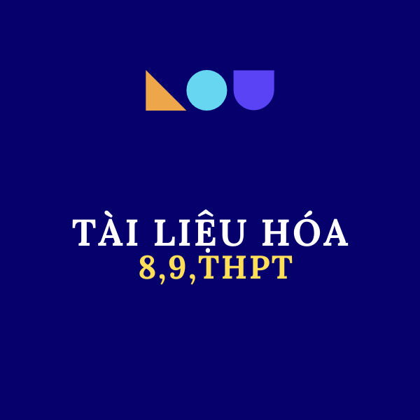 Tài liệu dạy học Hóa 8,9,THPT