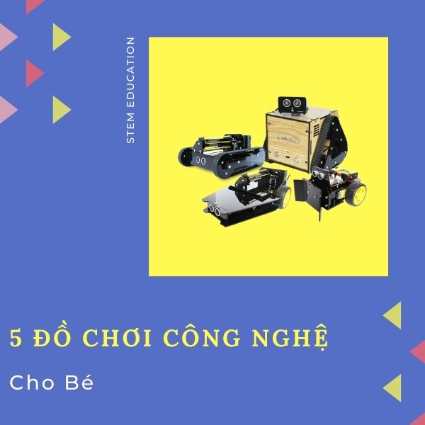 Top 5 đồ chơi công nghệ cho bé thông minh hơn