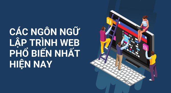 Đâu là ngôn ngữ lập trình web phổ biến nhất hiện nay?