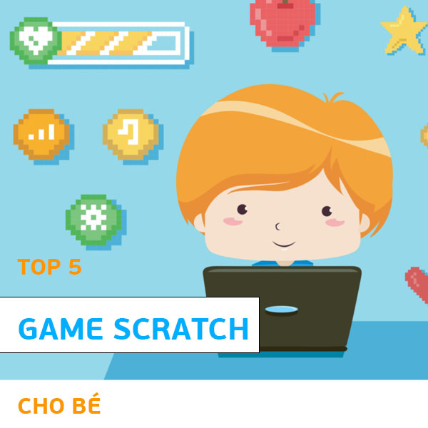 Gợi ý 5 tựa game Scratch phổ biến dành cho trẻ em