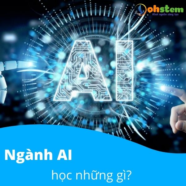 Ngành trí tuệ nhân tạo học những gì