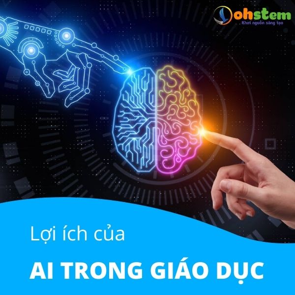 7 lợi ích của trí tuệ nhân tạo trong giáo dục