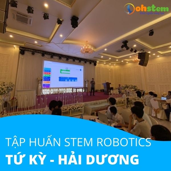 Tập huấn STEM tại Tứ Kỳ - Hải Dương 2022