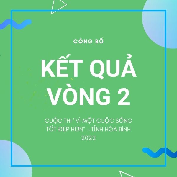 Kết quả vòng 2 cuộc thi Hòa Bình 2022