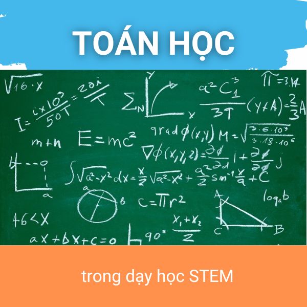STEM toán học trong dạy học STEM