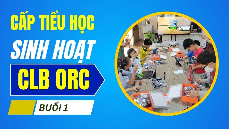 Sinh hoạt CLB STEM Online tại CLB ORC cho cấp Tiểu học - Dự án Cáp treo