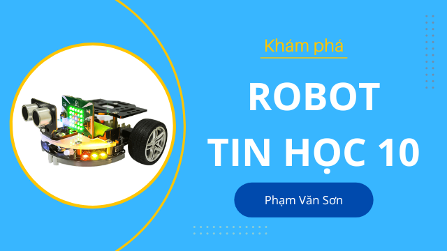 Tập huấn STEM - Khám phá robot tin học 10