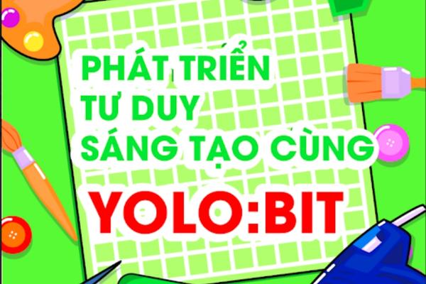 Phát triển tư duy sáng tạo với Yolo:Bit