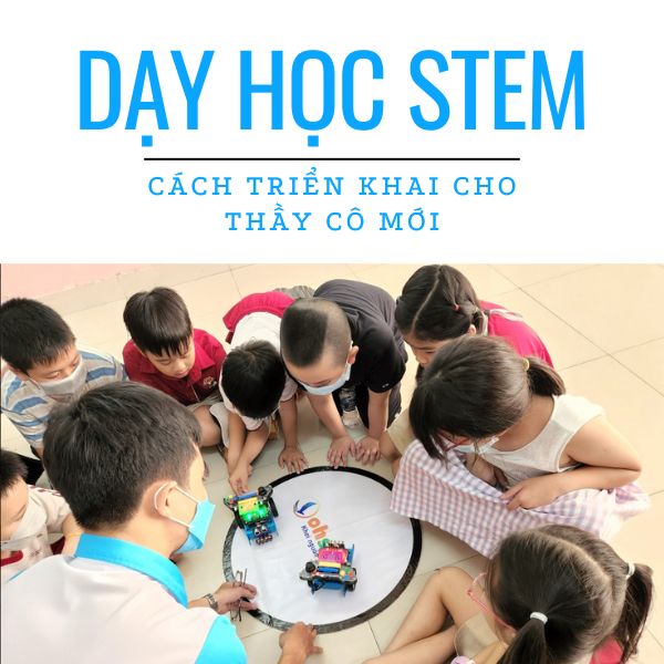 Cách triển khai dạy học STEM