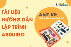 Tài liệu Arduino với bộ AIoT Kit