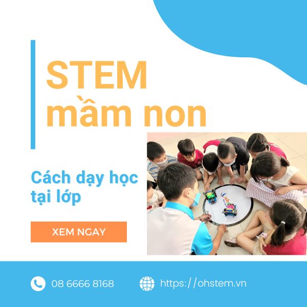 Cách tổ chức lớp học STEM mầm non