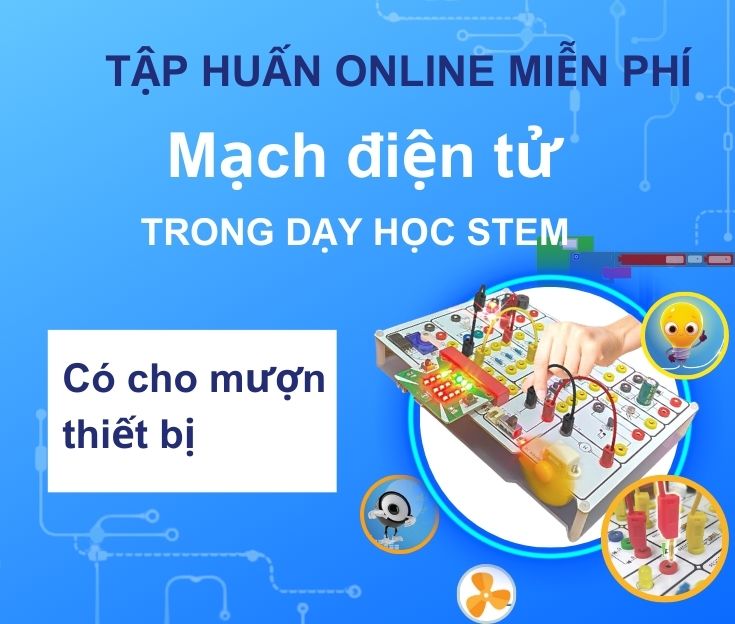 Tập huấn STEM về mạch điện tử trong dạy học STEM