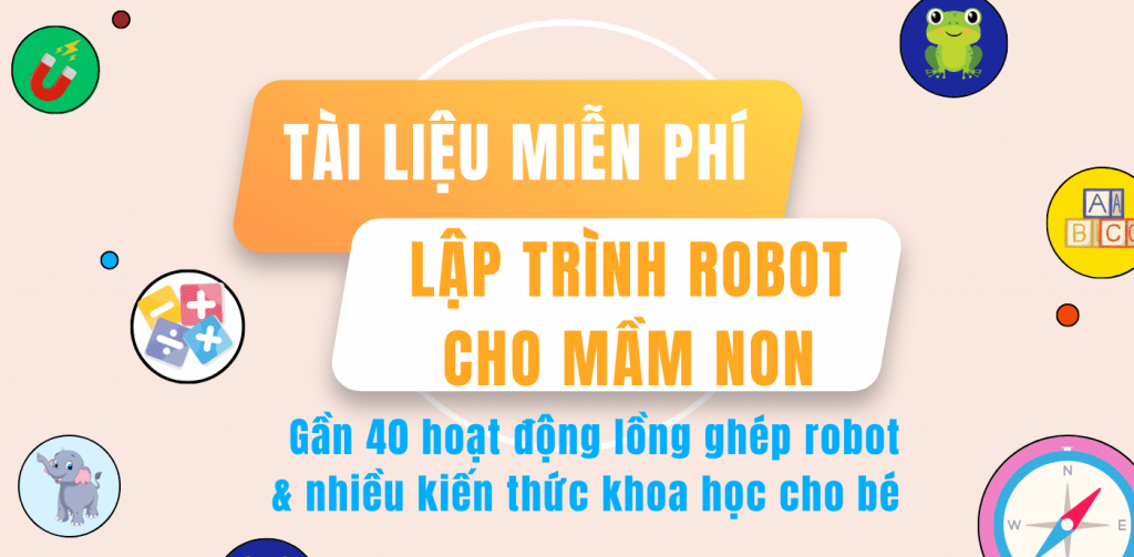 Tài liệu miễn phí về lập trình robot cho độ tuổi mầm non và đầu cấp 1