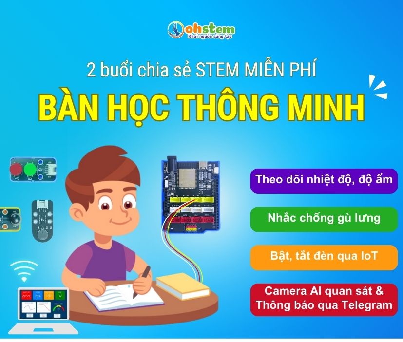Webinar STEM miễn phí - Bàn học thông minh tại OhStem