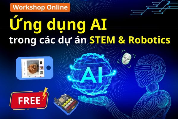 Workshop trí tuệ nhân tạo (AI) cho dự án STEM và Robotics miễn phí tại OhStem